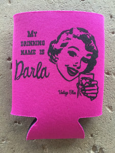 My Drinking Name is Darla Can Coolie