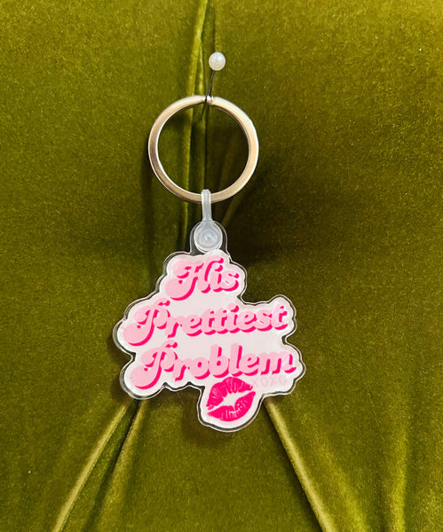 His Prettiest Problem Acrylic Key Chain
