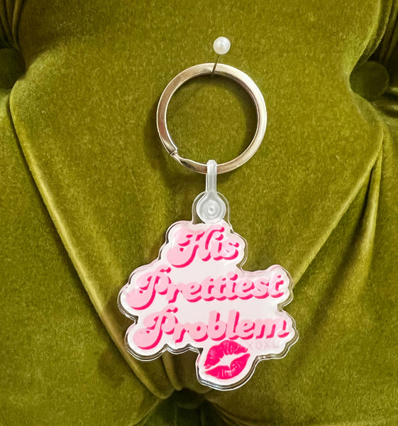 His Prettiest Problem Acrylic Key Chain