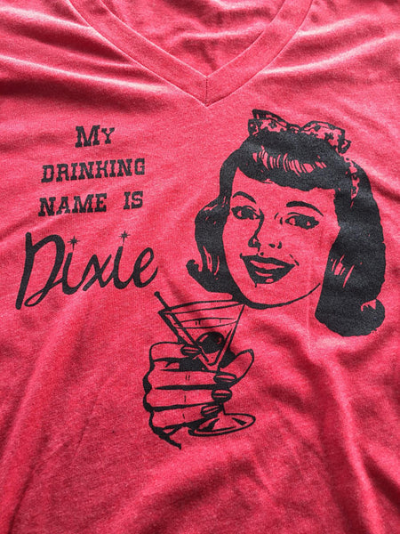 My Drinking Name is Dixie Red V-Neck