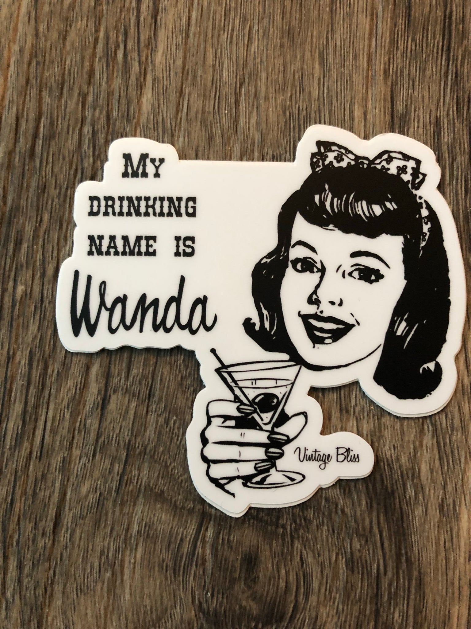 My Drinking Name is Wanda Die Cut Sticker