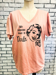 My Drinking Name is Darla T-SHIRT
