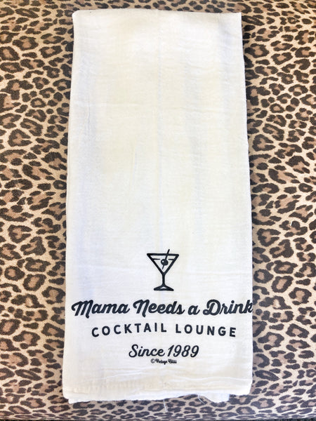 Mama Needs A Drink Cocktail Lounge Kitchen Towel