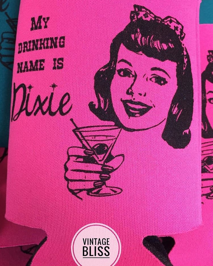 My Drinking Name is Dixie Can Coolie