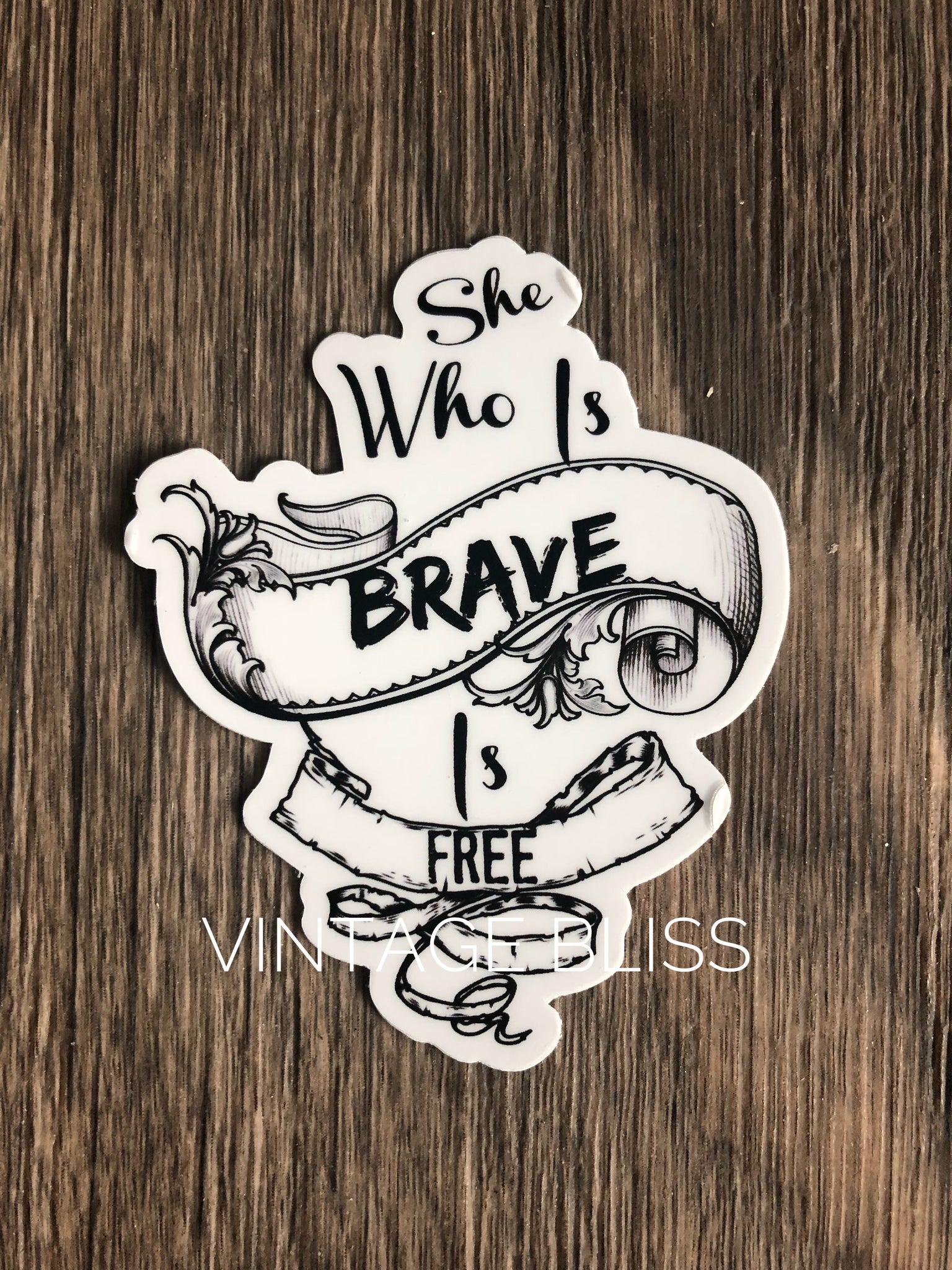 She Who is Brave is Free Die Cut Sticker
