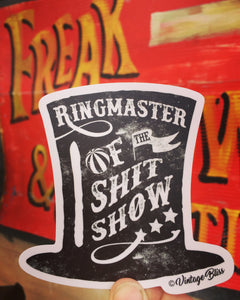 Ringmaster of the Shitshow Tophat Sticker