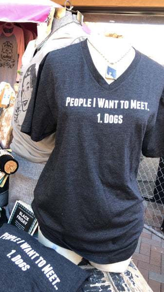 People I Want to Meet 1: Dogs Unisex T-shirt