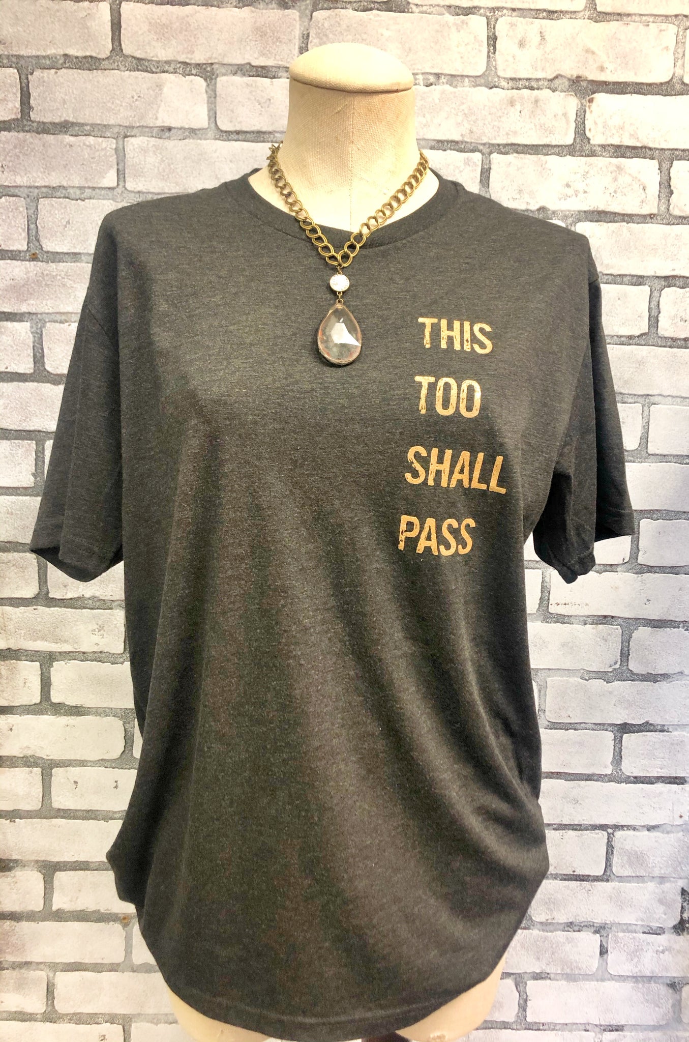 This Too Shall Pass Crew Neck T-shirt