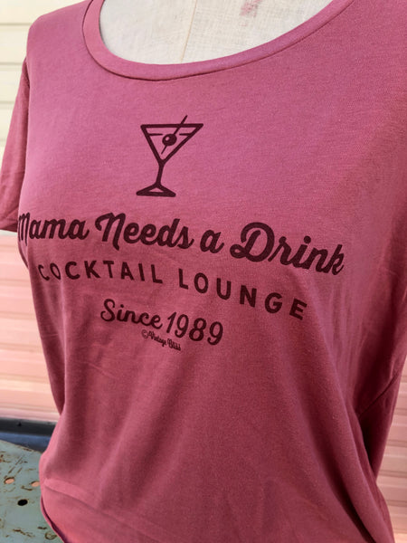 Mama Needs A Drink Cocktail Lounge T-SHIRT