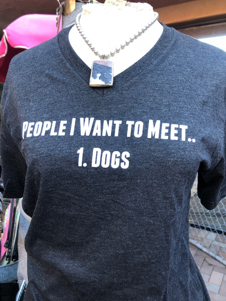 People I Want to Meet 1: Dogs Unisex T-shirt